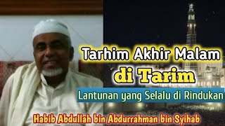 Download lagu Lantunan merdu pujian Tarhim sebelum subuh di Kota Tarim | Habib Abdullah bin Abdurrahman bin Syihab mp3