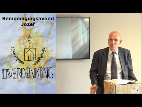 Bemoedigingsavond 26 augstus 2020 - Jozef - Ds. E. van Rooijen