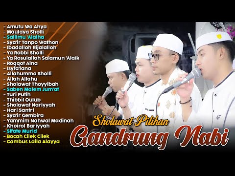 SHOLAWAT FULL ALBUM TERBARU GANDRUNG NABI 2025 LIVE GENDOK