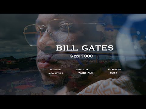 GEDI1000 - BILL GATES (OFFICIAL VIDEO)
