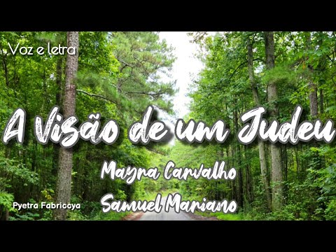 A visão de um judeu-Mayra Carvalho e Samuel Mariano VOZ E LETRA