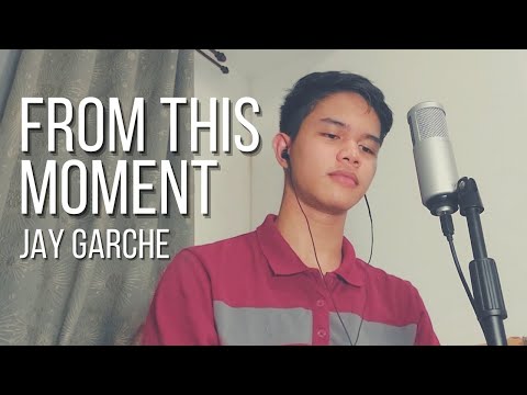 Jay Garche - From This Moment (Male Cover)