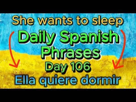 Spanish Phrases Daily!!! Day 106