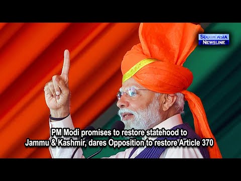 PM Modi promises to restore statehood to Jammu & Kashmir, dares Opposition to restore Article 370