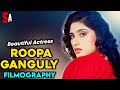 Roopa Ganguly Indian Films Actress All Movies List