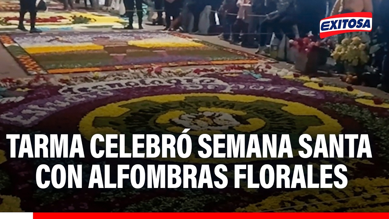 🔴🔵 Tarma celebró la Semana Santa con alfombras florales alusivas a la pasión de Cristo