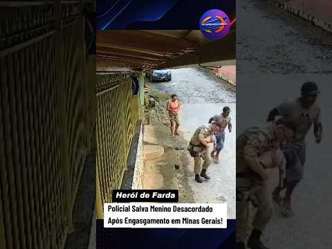 Policial Salva Menino Desacordado Após Engasgamento em Minas Gerais! #brasil