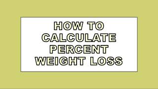 How to Calculate Weight Loss Percentage