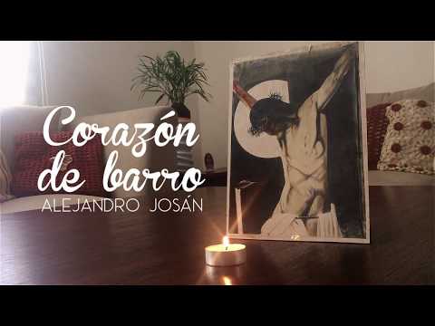 Alejandro Josán - Corazón de Barro [Música Católica]