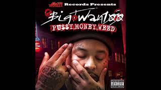 Big Twan 100   03 Pussy feat Fat Trel, Mozzy