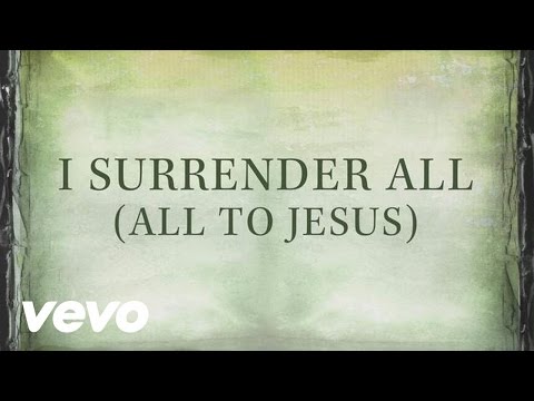 Thumbnail for I Surrender All (All To Jesus) video