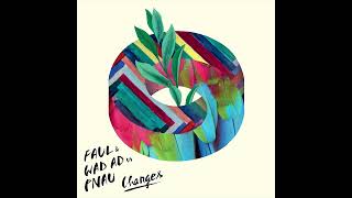 Faul and Wad Ad vs Pnau - Changes (Radio Mix)