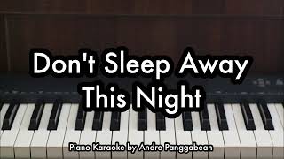Download lagu Don't Sleep Away This Night - Daniel Sahuleka | Piano Karaoke by Andre Panggabean mp3