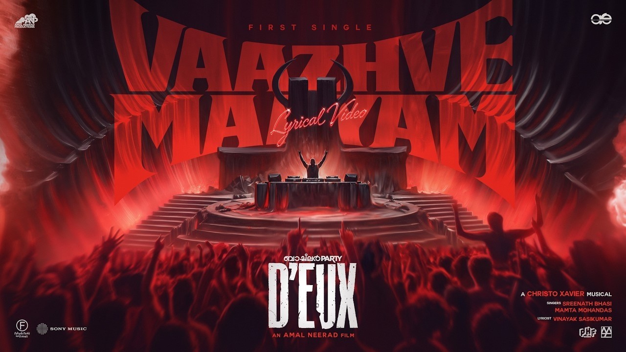 Vaazhve Maayam - Lyric Video | Bachelor Party D'EUX | Amal Neerad | Christo Xavier