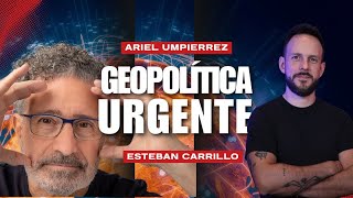 EEUU declara la GUERRA al Sur Global. Ariel Umpierrez y Esteban Carrillo. Geopolitica Urgente