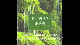 Kitaro - Mizu Ni Inori Te (short version)