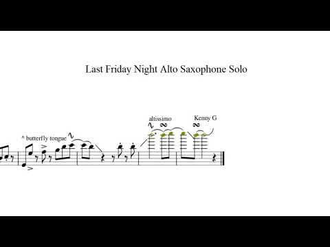Last Friday Night - Sheet Music - Alto Saxophone - Solo - Transcription