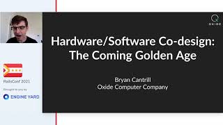 Keynote: Bryan Cantrill - Hardware/Software Co-design: The Coming Gold