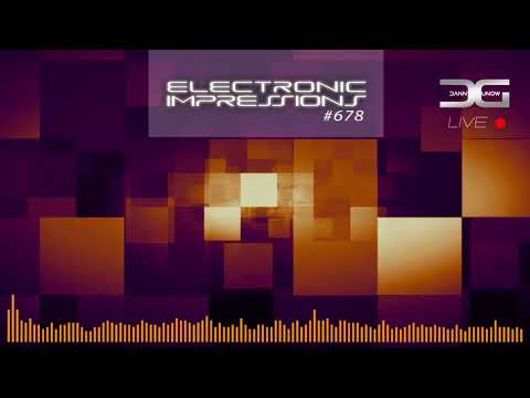 Electronic Impressions 678 with Danny Grunow