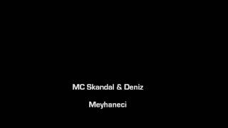 MC Skandal & Deniz - Meyhaneci