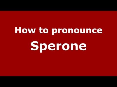 How to pronounce Sperone