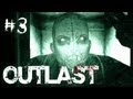 Outlast Part 3 MONSTERS AROUND EVERY CORNER
