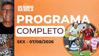 CORINTHIANS É ELIMINADO NA COPA DO BRASIL - DONOS DA BOLA | 07/08/2026