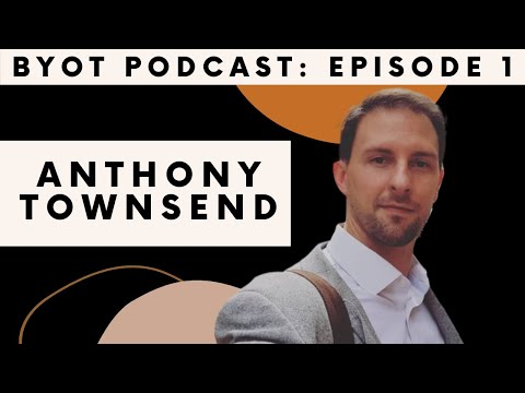3 Ways to Become Your Own Therapist with Anthony Townsend | BYOT Podcast (Ep. 1)