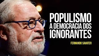 Populismo: a democracia dos ignorantes
