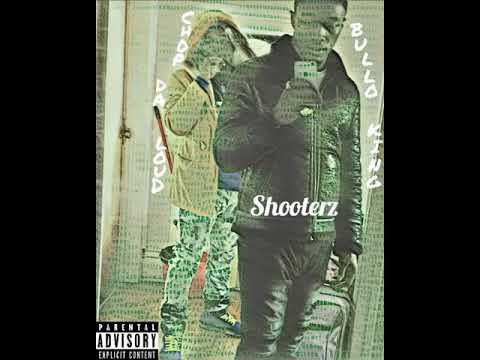 Chopdaloud ft Bullo king- Shooterz