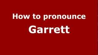 How to pronounce Garrett