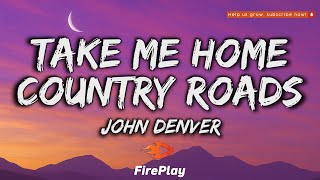 Download lagu John Denver - Take Me Home, Country Roads 🔥Lyrics🔥 mp3