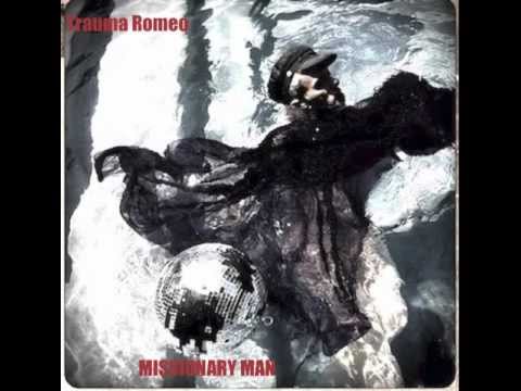 Trauma Romeo-Missionary Man