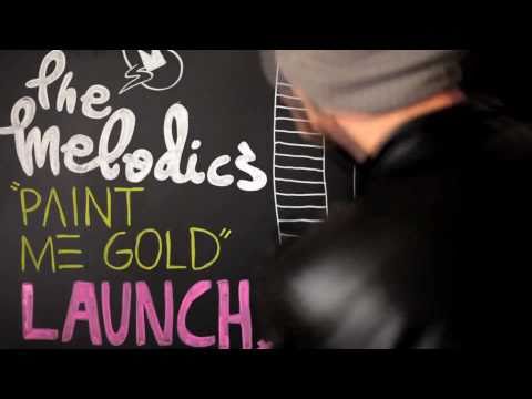 The Melodics, Paint Me Gold Launch