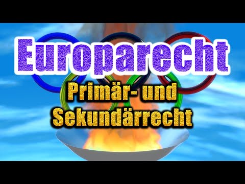 Primary and Secondary Law - European Law 03