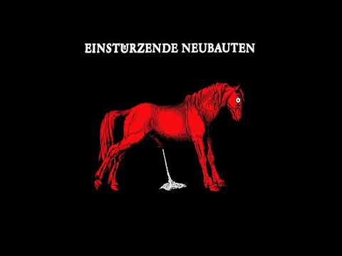 Einstürzende Neubauten - Haus Der Luege (Full Album)