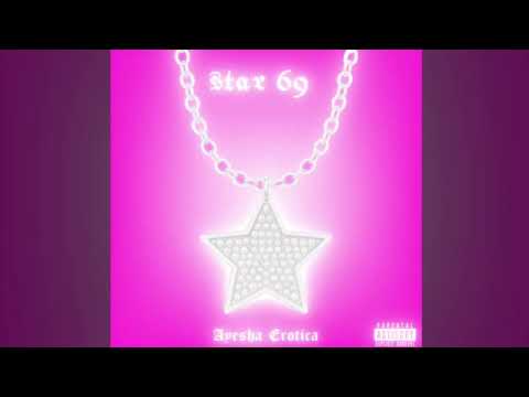 Star 69 - Ayesha Erotica