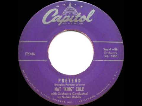 1953 HITS ARCHIVE: Pretend - Nat King Cole (his original version)