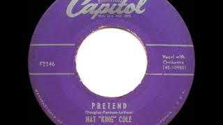 1953 HITS ARCHIVE: Pretend - Nat King Cole (his original version)