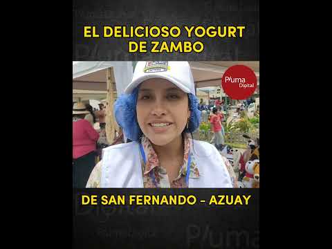 El delicioso Yogurt de Zambo en San Fernando - Azuay 👩‍🍳🇪🇨