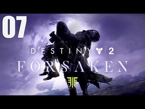 Destiny 2 Forsaken (PS4 Pro) -Part 7- Walkthrough Gameplay Full Campaign (No Commentary)