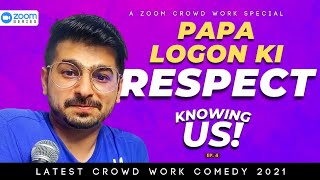 Knowing Us ! Papa logo ke Respect  | Crowd work Ep 4 | Stand Up Comedy by Rajat Chauhan (37th Video)