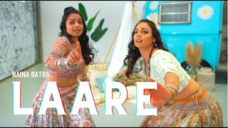 LAARE Dance Cover | Naina Batra Choreo | Maninder Buttar