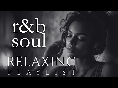 【R&B Soul】Relaxing Playlist – Smooth Vocals & Deep Grooves