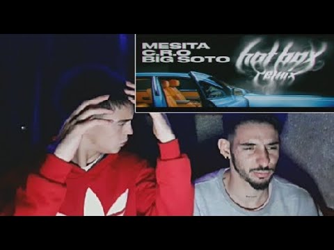 MESITA FT. C.R.O & BIG SOTO - HOT BOX REMIX (Reacción)