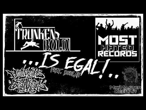 Trunkenbold feat. DeeLah - Is Egal (prod. by Weedfreak the Beatfreak)