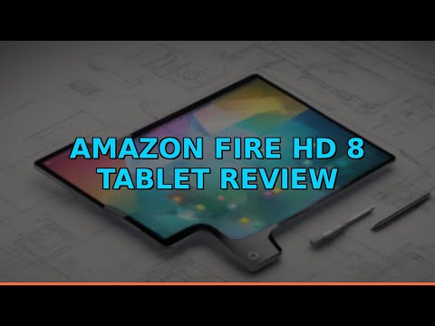 Amazon Fire HD 8 Tablet Review