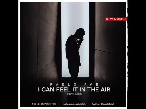 Pablo Fab -  I Can Feel It In the Air