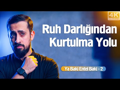Ruh Darlığından Kurtulma Yolu - Aşk-ı Bekâdan Gelen Ağlamalar - Ya Baki Entel Baki 2 @Mehmedyildiz
