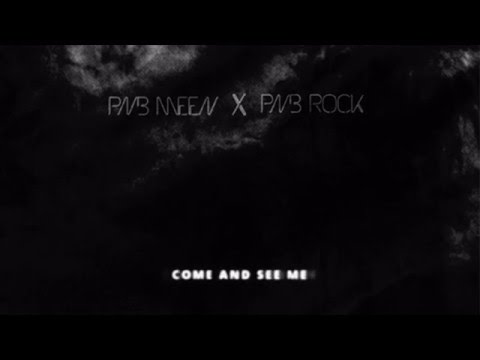 PnB Meen x PnB Rock - Come And See Me